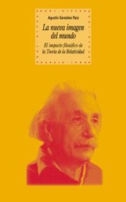 Portada de La Nueva Imagen del Mundo: el Impacto Filosofico De la Teoria De la Relatividad