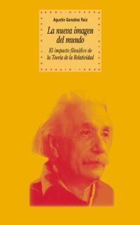 Libro La Nueva Imagen del Mundo: el Impacto Filosofico De la Teoria De la Relatividad (2003)