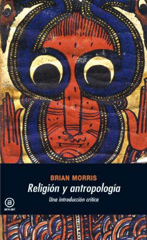Libro Religion y Antropologia: Una Introduccion Critica (2009)