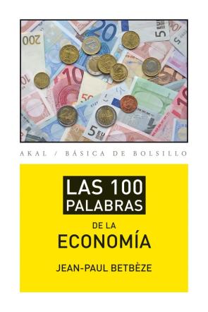 Libro Las 100 Palabras De la Economia (2013)