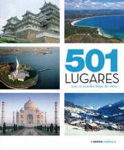 Portada de 501 Lugares Que No Puedes Dejar De Visitar
