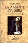 Libro La Amante Invisible: la Erotica Chamanica en las Religiones, en L a Literatura y en la Legitimacion Politica (1994)
