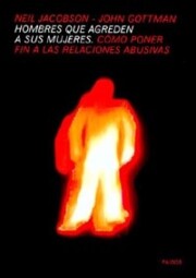 Portada de Hombres Que Agreden a Sus Mujeres: Como Poner Fin a las Relacione S Abusivas