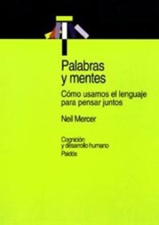 Portada de Palabras y Mentes: Como Usamos el Lenguaje para Pensar Juntos