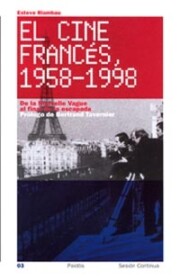 Portada de El Cine Frances 1958-1998: De la Nouvelle Vague Al Final De la Es Capada
