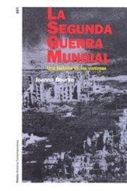 Portada de La Segunda Guerra Mundial: Una Historia De las Victimas