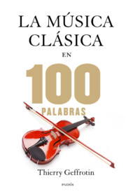 Libro Las 100 Palabras De la Musica Clasica (2013)