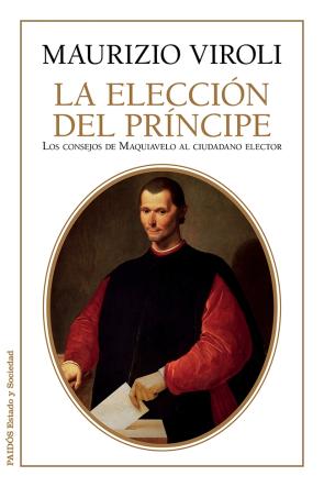 Libro Escoger Al Principe: los Consejos De Maquiavelo Al Ciudadano Elec Tor (2014)