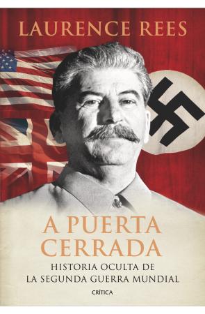Libro A Puerta Cerrada: Historia Oculta De la Segunda Guerra Mundial (2009)