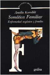 Libro Somatica Familiar:  Enfermedad Organica y Familia (2009)