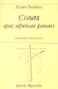 Libro Cosas Que Apenas Pasan (xxiv Premio Jaen De Poesia) (2008)