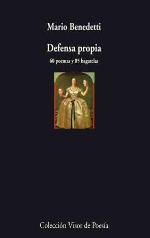 Libro Defensa Propia: 60 Poemas y 85 Bagatelas (2005)