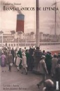 Libro Transatlanticos De Leyenda. la Vida a Bordo De los Gigantes del M Ar (2008)