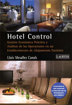 Libro Hotel Control: Gestion Economica Practica y Analisis en un Establ Ecimiento De Alojamiento Turistico (2010)