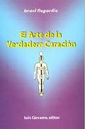 Libro El Arte De la Verdadera Curacion (2005)