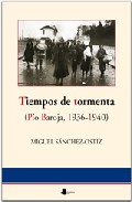 Libro Tiempos De Tormenta: Pio Baroja, 1936-1940 (2013)
