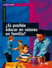 Portada de ¿ Es Posible Educar en Valores en Familia ?