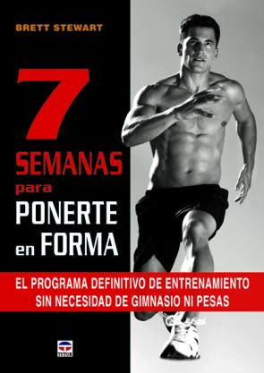 Libro 7 Semanas para Ponerte en Forma (2012)