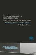 Libro Del Franquismo a la Posmodernidad: la Novela Española (1975-1999) , Analisis y Diccionario De Autores (2000)