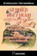 Libro Sepher Yetzirah O el Libro De la Formacion con las Cincuenta Puer Tas De la Inteligencia y los Treinta y Dos Caminos De la Sabiduria (2001)