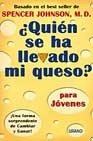 Libro ¿quien Se Ha Llevado Mi Queso?. para Jovenes (2003)