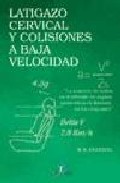 Libro Latigazo Cervical y Colisiones a Baja Velocidad (2014)