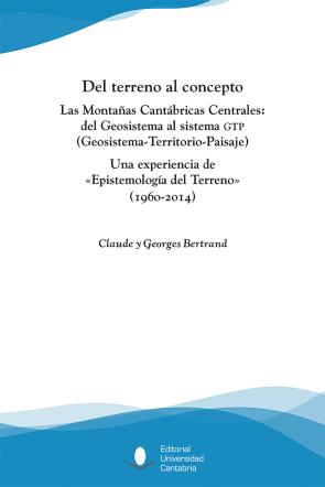 Libro Del Terreno Al Concepto. las Montañas Cantabricas Centrales: del Geosistema Al S (2015)