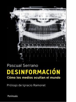 Libro Desinformacion: Como los Medios Ocultan el Mundo (4ª Ed.) (2009)