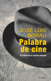 Portada de Palabra De Cine: Su Influencia en Nuestro Lenguaje