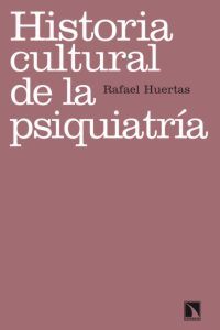 Libro Historia Cultural De la Psiquiatria (2012)