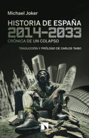 Portada de Historia De España, 2014-2033: Cronica De un Colapso