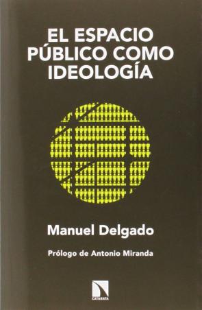 Libro El Espacio Publico Como Ideologia (2014)
