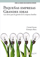 Libro Pequeñas Empresas. Grandes Ideas (2010)