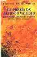 Libro La Poesia De Alfonso Vallejo: Desgarro, Esencia y Pasion (estudio Critico y Antologia) (2005)