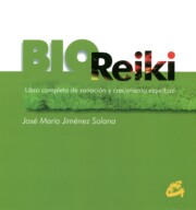Libro Bioreiki: Libro Completo De Sanacion y Crecimiento Espiritual (2014)