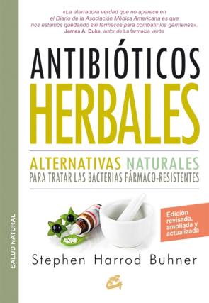 Libro Antibioticos Herbales: Alternativas Naturales para Tratar las Bacterias Farmaco-resistentes (2015)