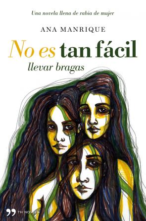 Libro No Es Tan Facil Llevar Bragas: Una Novela Llena De Rabia De Mujer (2010)
