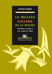 Portada de La Belleza Callada De la Noche: Introduccion a la Poesia De Luis Antonio De Villena
