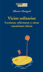 Libro Vicios Solitarios: Lecturas, Relecturas y Otras Cuestiones Eticas (2004)