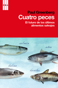 Libro Cuatro Peces: el Futuro De los Ultimos Alimentos Salvajes (2012)
