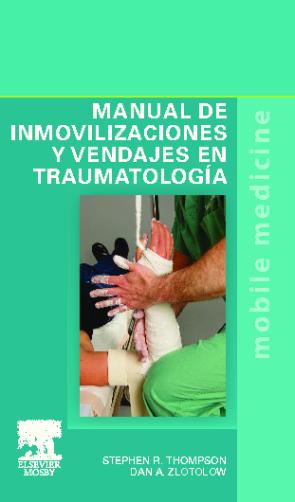 Libro Manual De Inmovilizaciones y Vendajes en Traumatologia (2012)