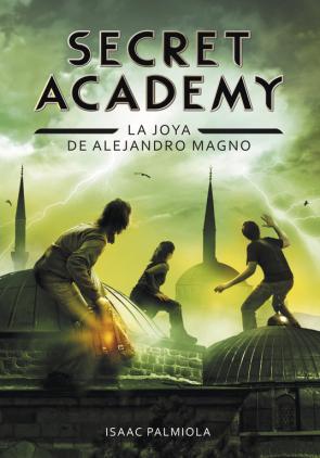 Libro Secret Academy 2: la Joya De Alejandro Magno (2014)