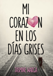 Portada de Mi Corazon en los Dias Grises