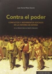 Libro Contra el Poder.conflictos y Movimientos Sociales en la Historia De España (2015)