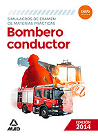 Libro Bombero Conductor. Simulacros De Examen De Materias Practicas Ed. 2014 (2014)