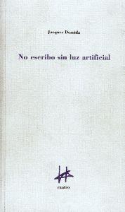 Libro No Escribo Sin Luz Artificial (2002)