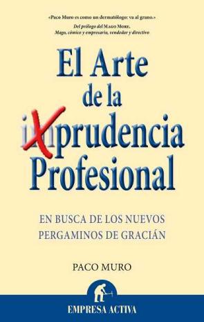 Libro El Arte De la Prudencia Profesional: en Busca De los Nuevos Perga Minos De Gracian (2010)