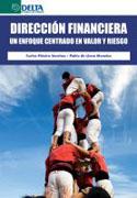 Libro Direccion Financiera: un Enfoque Centrado en Valor y Riesgo (2009)