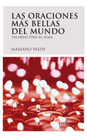 Portada de Las Oraciones Mas Bellas del Mundo: Palabras para el Alma