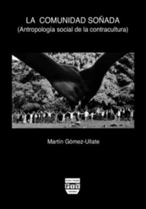 Libro La Comunidad Soñada: Antropologia Social De la Contracultura (2009)